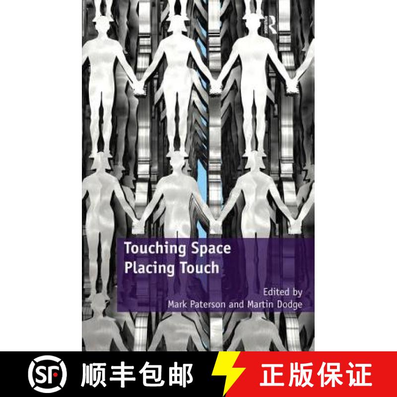 【3-4周达】Touching Space, Placing Touch. Edited by Mark Paterson and Martin Dodge [9781409402145]