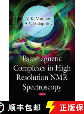 【3-4周达】Paramagnetic Complexes in High Resolution NMR Spectroscopy [9781634826983]