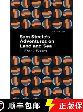 【3-4周达】Sam Steele's Adventures on Land and Sea [9781513136820]