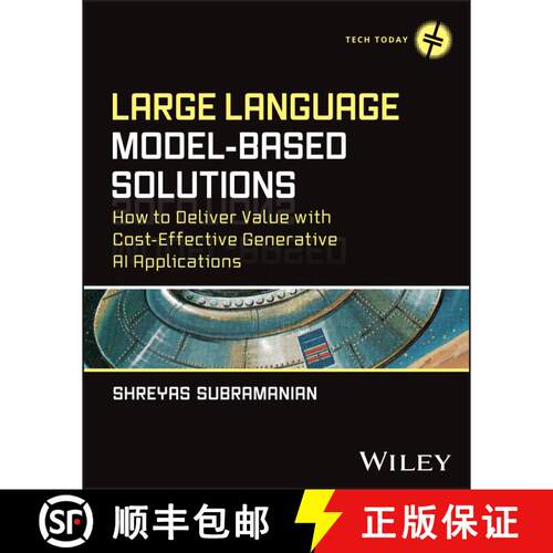 【3-4周达】Large Language Model-Based Solutions: How to Deliv er Value with Cost-Effective Generative... [9781394240722]