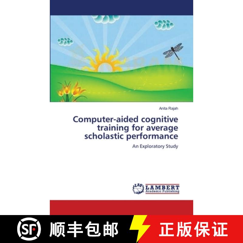 预订 Computer-aided cognitive training for average scholastic performance [9783659144530]