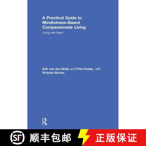 【3-4周达】精装 A Practical Guide to Mindfulness-Based Compassionate Living: Living with Heart [9781138228924]