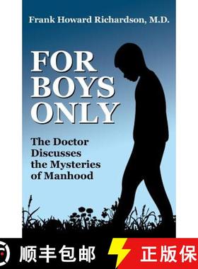 【3-4周达】For Boys Only: The Doctor Discusses the Mysteries of Manhood [9781479440740]