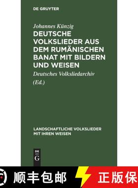【3-4周达】Deutsche Volkslieder Aus Dem Rumänischen Banat Mit Bildern Und Weisen [9783110993424]