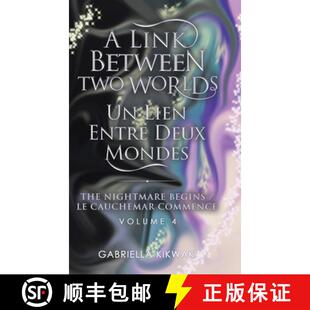 【3-4周达】A Link Between Two Worlds / Un Lien Entre Deux Mondes: The Nightmare Begins/ Le Cauchemar ... [9780228852476]