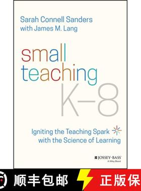 【3-4周达】Small Teaching K-8 - Igniting the Teaching Spark with the Science of Learning [9781119862796]