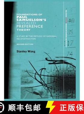 【3-4周达】Foundations of Paul Samuelson's Revealed Preference Theory, Revised Edition: A study by th... [9780415493727]