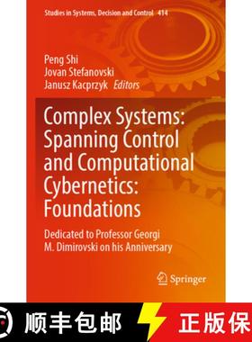 【3-4周达】Complex Systems: Spanning Control and Computational Cybernetics: Foundations : Dedicated t... [9783030997786]