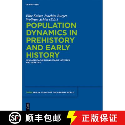 【3-4周达】Population Dynamics in Prehistory and Early History: New Approaches Using Stable Isotopes ... [9783110266290]