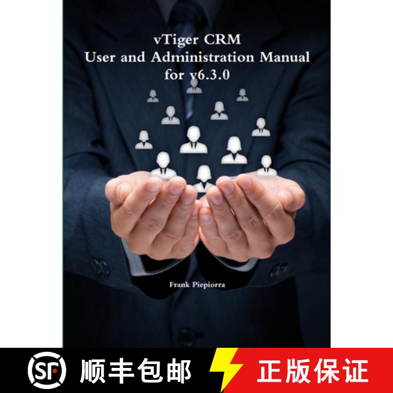 【2-3周达】vTiger CRM - User and Administration Manual for v6.3.0 [9781329196629]