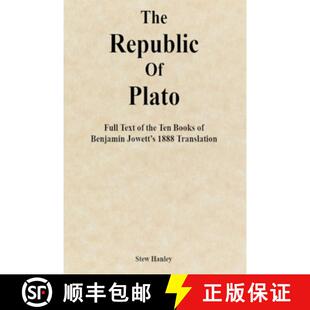 【3-4周达】The Republic of Plato: Full Text of the Ten Books of Benjamin Jowett's 1888 Translation [9798991922258]