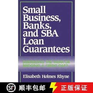 预订 Subsidizing the Weak and Loan Gap? 9780899302560 Banks Sba Guarantees Bridging Credit Business Small