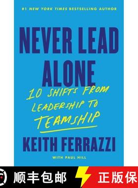【3-4周达】Never Lead Alone: 10 Shifts from Leadership to Teamship [9780063412576]