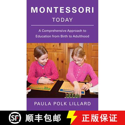 【3-4周达】Montessori Today: A Comprehensive Approach to Education from Birth to Adulthood [9780805210613]