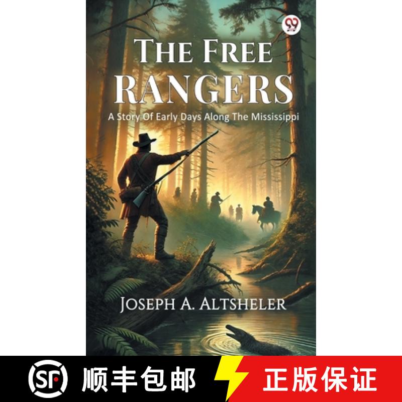 【2-3周达】Free RangersA Story Of Early Days Along The Mississippi (Edition1) [9789370811317]