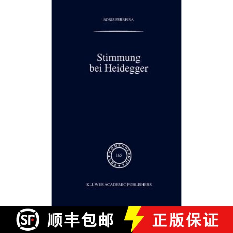 【3-4周达】Stimmung bei Heidegger : Das Phänomen der Stimmung im Kontext von Heideggers Existenziala... [9781402007019]