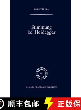 【3-4周达】Stimmung bei Heidegger : Das Phänomen der Stimmung im Kontext von Heideggers Existenziala... [9781402007019]