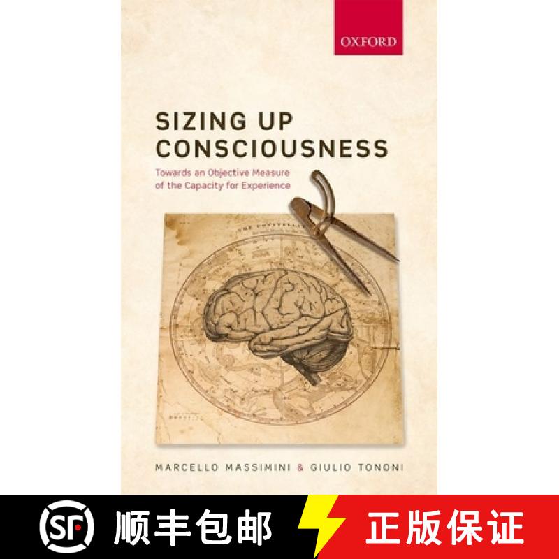 【3-4周达】Sizing up Consciousness: Towards an objective measure of the capacity for experience [9780198728443]