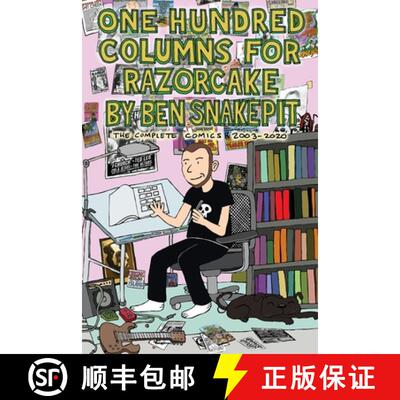 【3-4周达】One Hundred Columns for Razorcake by Ben Snakepit: The Complete Comics 2003-2020 [9781945509797]