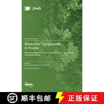 【3-4周达】Bioactive Compounds in Foods: New and Novel Sources, Characterization, Strategies, and App... [9783725847310]
