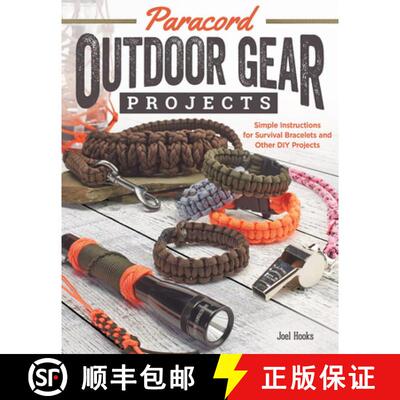 【3-4周达】Paracord Outdoor Gear Projects: Simple Instructions for Survival Bracelets and Other DIY P... [9781565238466]