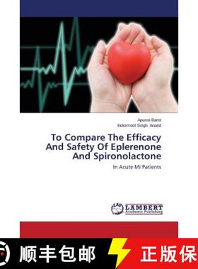 预订 To Compare the Efficacy and Safety of Eplerenone and Spironolactone [9783848444854]