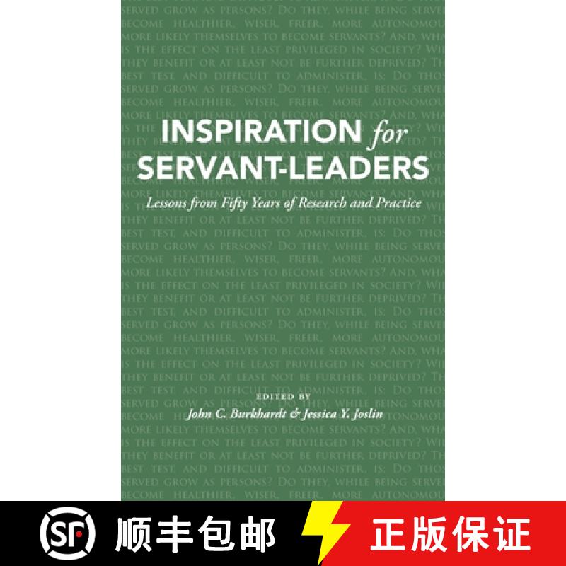 预订 Inspiration for Servant-Leaders: Lessons from Fifty Years of Research and Practice [9781944338121]