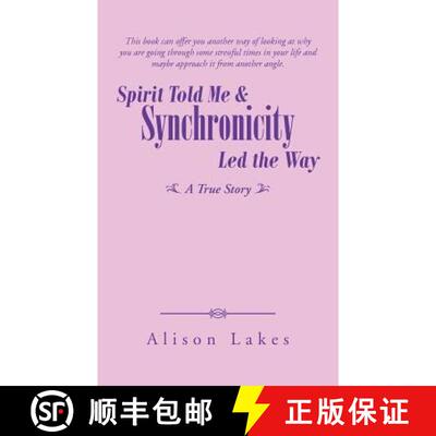 【3-4周达】Spirit Told Me & Synchronicity Led the Way: A True Story [9781452530529]