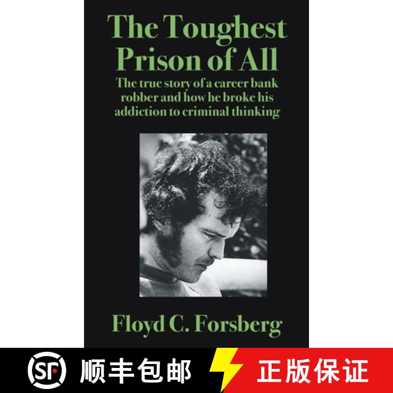 预订 The Toughest Prison of All: The true story of a career bank robber and how he broke his addictio... [9781952043123]