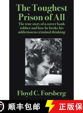 预订 The Toughest Prison of All: The true story of a career bank robber and how he broke his addictio... [9781952043123]