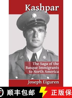 预订 Kashpar: The Saga of the Basque Immigrants to North America [9781935709510]