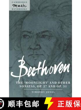 【3-4周达】Beethoven: The 'Moonlight' and other Sonatas, Op. 27 and Op. 31: - Beethoven: The 'Moonlig... [9780521598590]