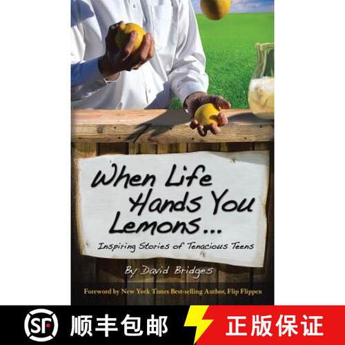 【3-4周达】When Life Hands You Lemons ...: Inspiring Stories of Tenacious Teens [9781490833675]