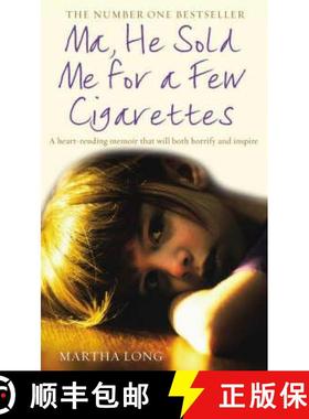 【3-4周达】Ma, He Sold Me for a Few Cigarettes: A Heart-Rending Memoir That Will Both Horrify and Ins... [9781845963132]