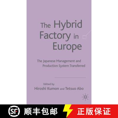 【3-4周达】The Hybrid Factory in Europe: The Japanese Management and Production System Transferred [9781403917218]
