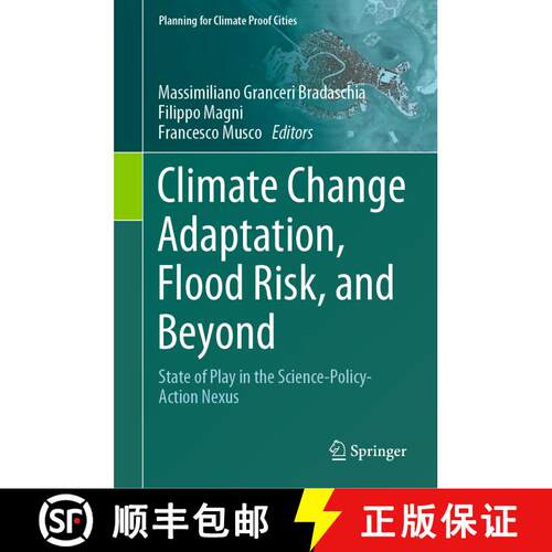 【3-4周达】精装 Climate Change Adaptation, Flood Risk, and Beyond : State of Play in the Science-Poli... [9783031654626]