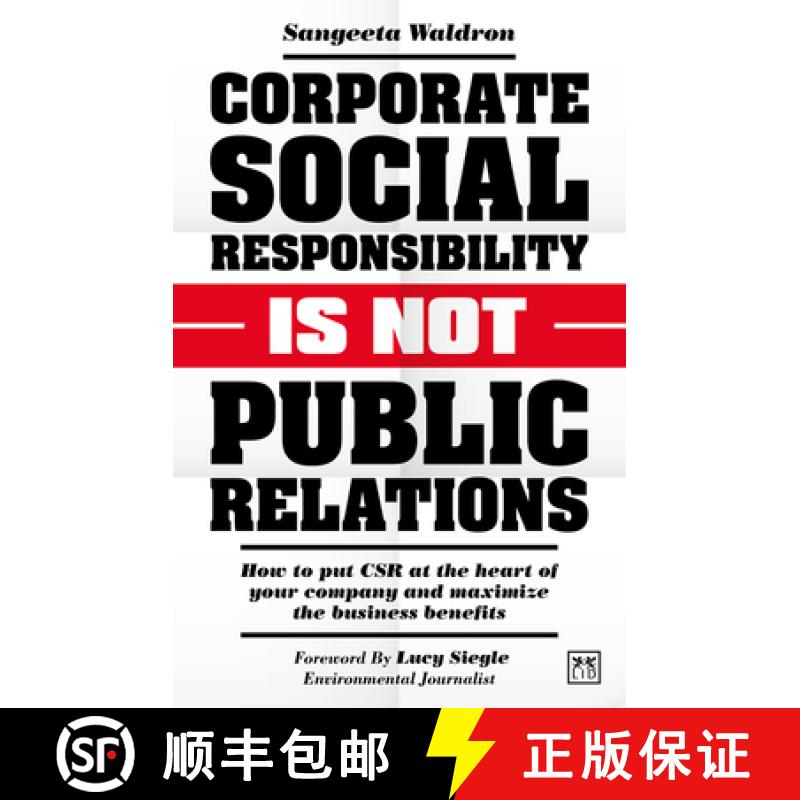 【2-3周达】Corporate Social Responsibility Is Not Public Relations: How to Put Csr at the Heart of Yo... [9781911671428]