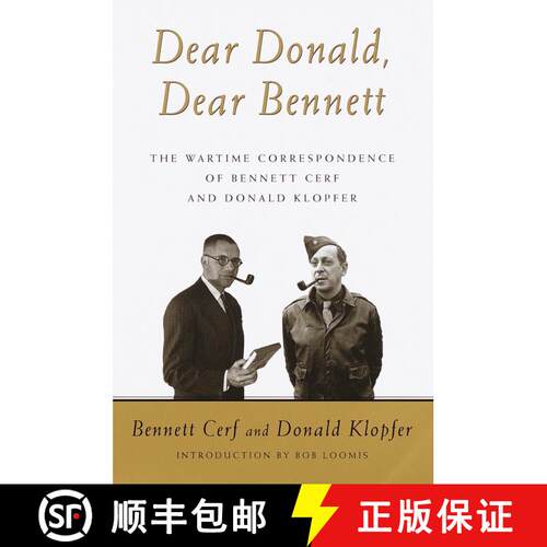 【3-4周达】精装 Dear Donald, Dear Bennett: The Wartime Correspondence of Bennett Cerf and Donald Klopfer [9780375507687]