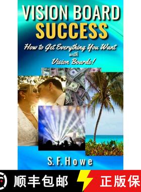 预订 Vision Board Success: How To Get Everything You Want With Vision Boards! [9781732459113]