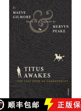 【3-4周达】Titus Awakes : The Lost Book of Gormenghast [9780099552765]