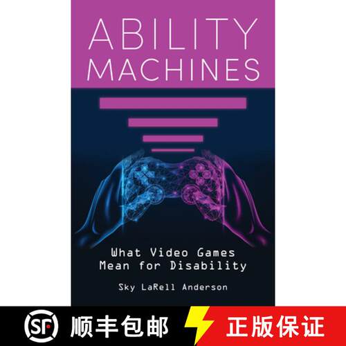 【3-4周达】精装 Ability Machines – What Video Games Mean for Disability [9780253070029]
