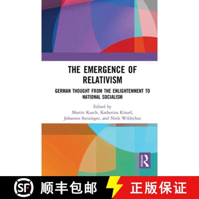 【3-4周达】The Emergence of Relativism: German Thought from the Enlightenment to National Socialism [9781032570235]