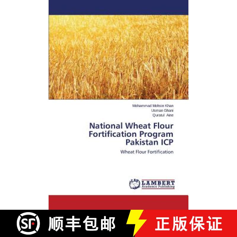 预订 National Wheat Flour Fortification Program Pakistan  ICP [9783659508905]