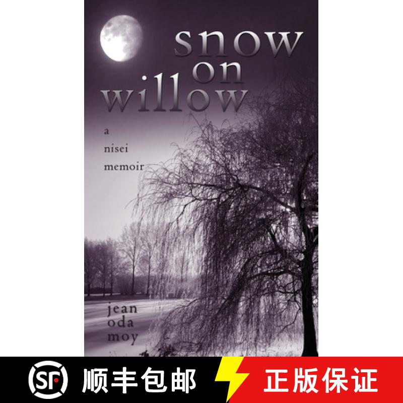 【3-4周达】Snow on Willow: A Nisei Memoir [9781439236376]