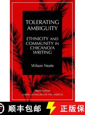 预订 Tolerating Ambiguity : Ethnicity and Community in Chicano/a Writing [9780820430942]