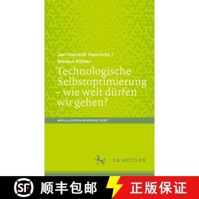 【3-4周达】Technologische Selbstoptimierung – wie weit dürfen wir gehen? (1. Aufl. 2022) (1. Aufl. ... [9783662653531]