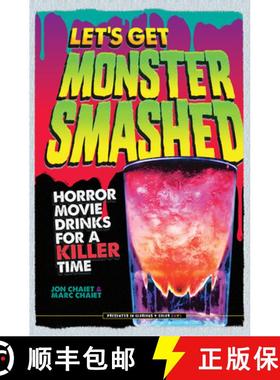 【3-4周达】Let's Get Monster Smashed: Horror Movie Drinks for a Killer Time: Horror Movie Drinks for ... [9780764353703]