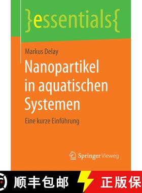 【3-4周达】Nanopartikel in aquatischen Systemen : Eine kurze Einführung [9783658087302]