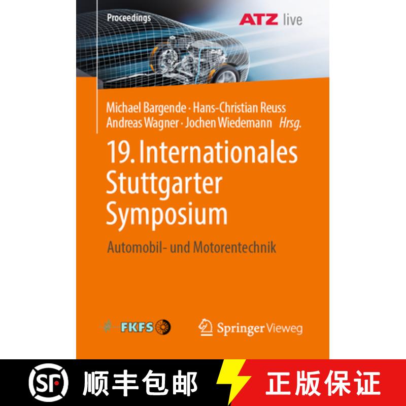【3-4周达】19. Internationales Stuttgarter Symposium: Automobil- Und Motorentechnik [9783658259389]