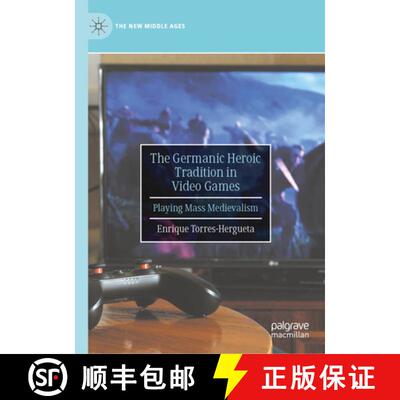 【3-4周达】精装 The Germanic Heroic Tradition in Video Games : Playing Mass Medievalism [9783032022516]